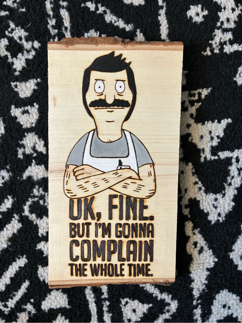 Bob's Burgers Inspired Wooden Plaque - 'OK, Fine' Quote